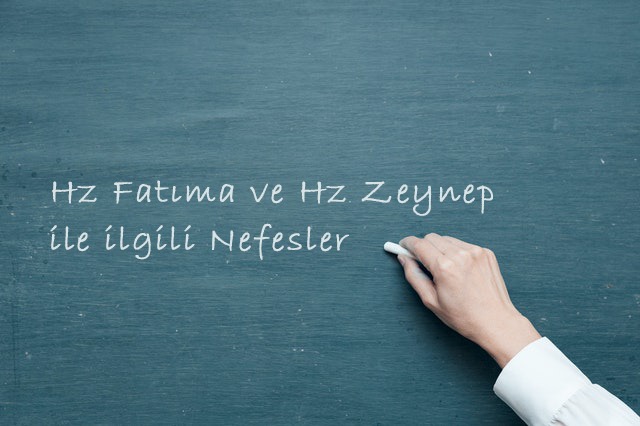 Hz. Fatıma ve Hz. Zeynep ile İlgili Nefesler