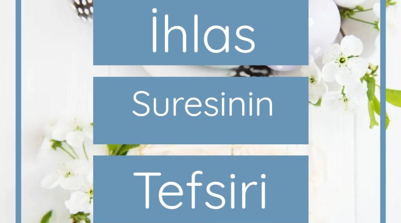 İhlas Suresinin Tefsiri